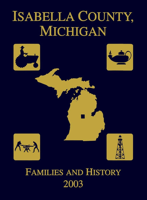 Isabella County, Michigan: Families & History 2003