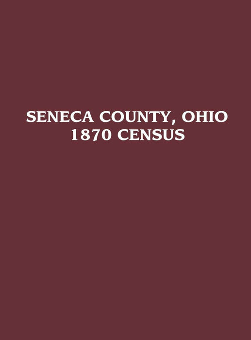 Seneca County, Ohio: 1870 Census