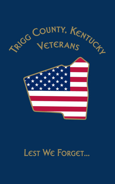 Trigg County, Kentucky Veterans: Lest We Forget — Turner Publishing