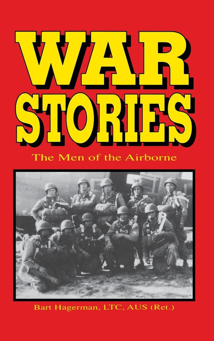War Stories: The Men of the Airborne