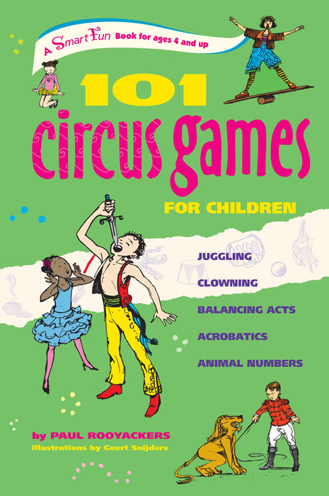 101 Circus Games for Children: Juggling  Clowning  Balancing Acts  Acrobatics  Animal Numbers