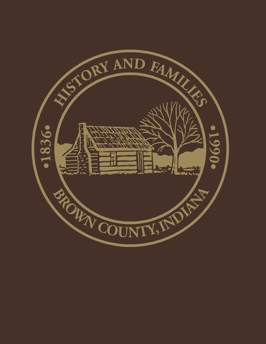 Brown Co, IN: Histories and Families, 1836–1990
