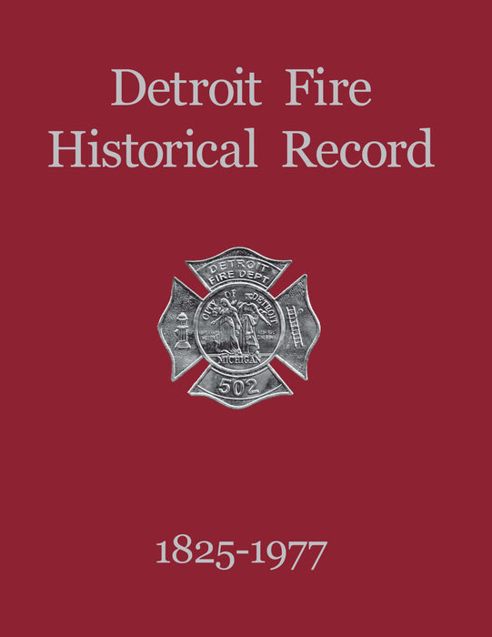 Detroit Fire Historical Record: 1825-1977