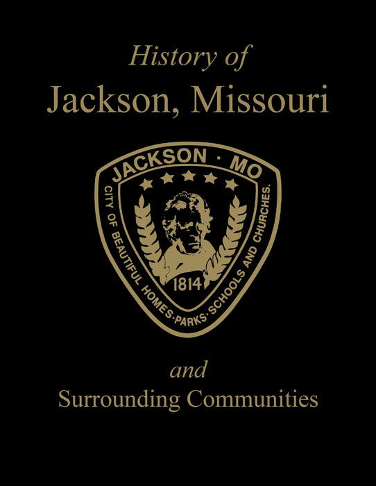 History of Jackson, Missouri and Surrounding Communities