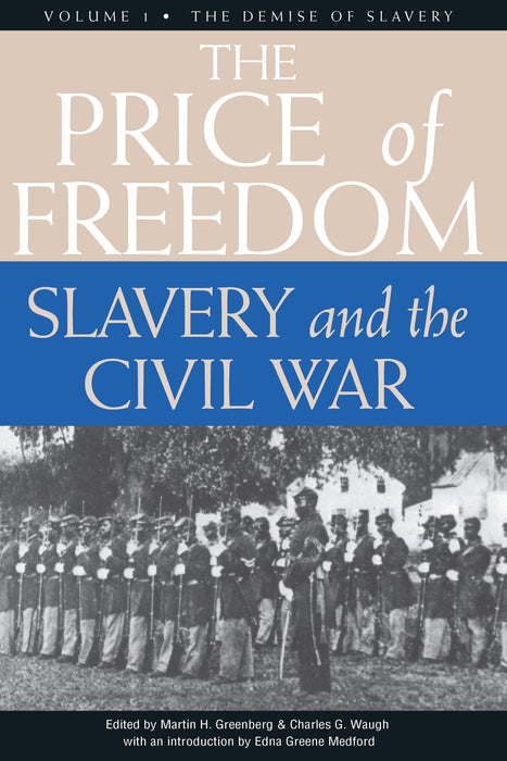 The Price of Freedom: Slavery and the Civil War, Volume 1—The Demise of Slavery