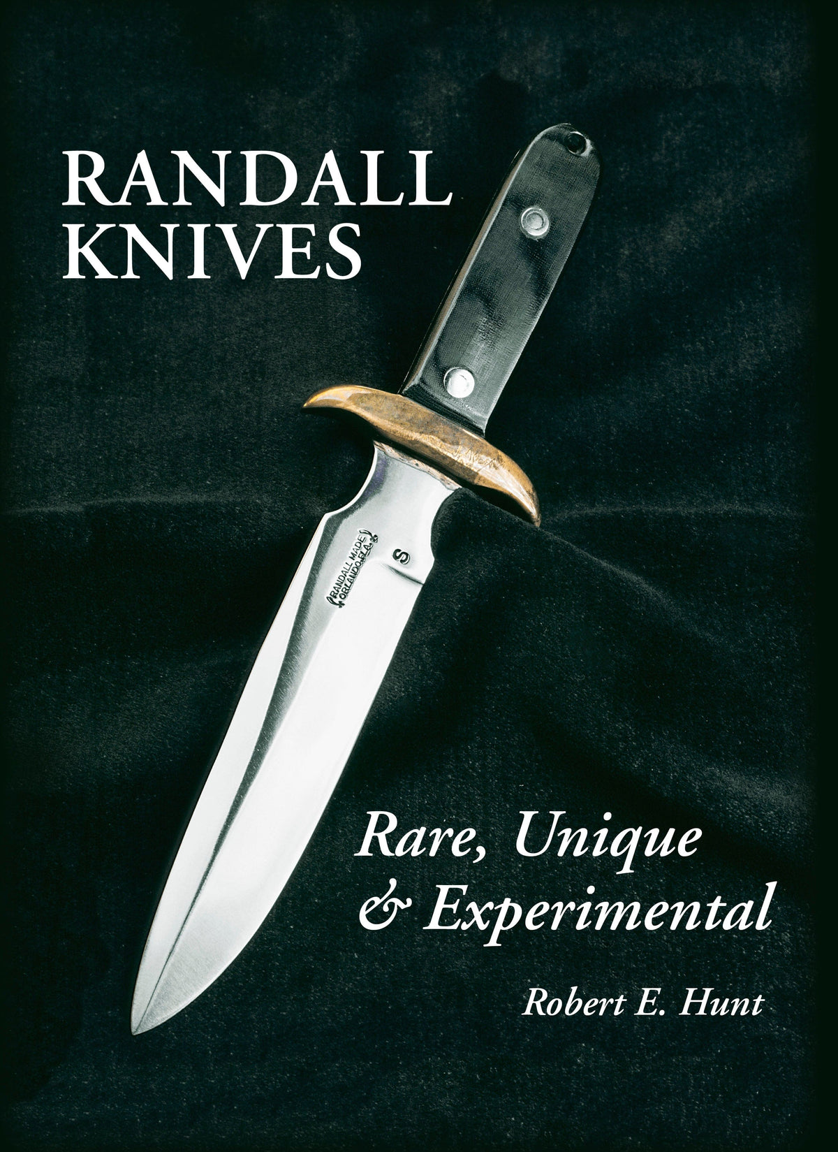Randall Knives Rare, Unique, & Experimental — Turner Publishing