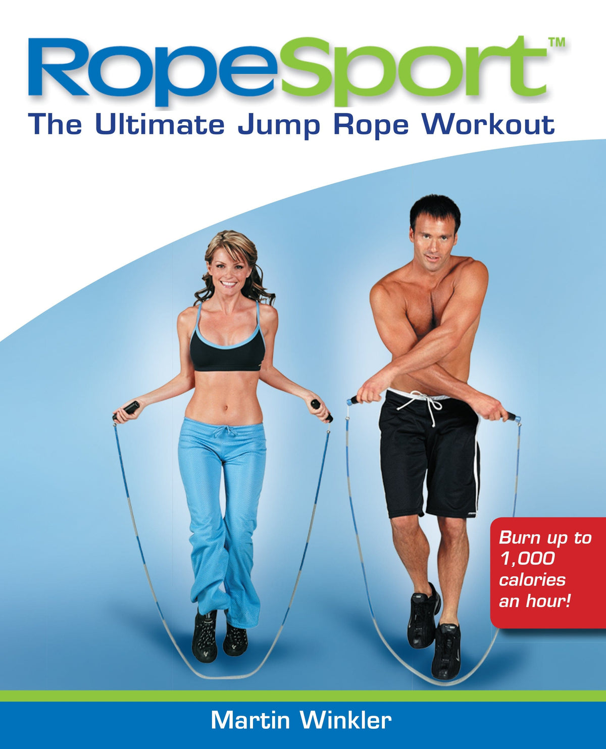 Lose Weight 1000 Calorie Jump Rope Workout RopeSport: The Ultimate