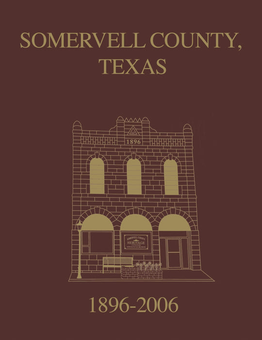 Somervell County, Texas Pictorial History: 1896-2006