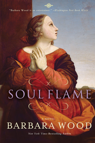 Soul Flame by Barbara Wood — Turner Publishing