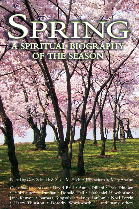 Spring: A Spiritual Biography of the Season