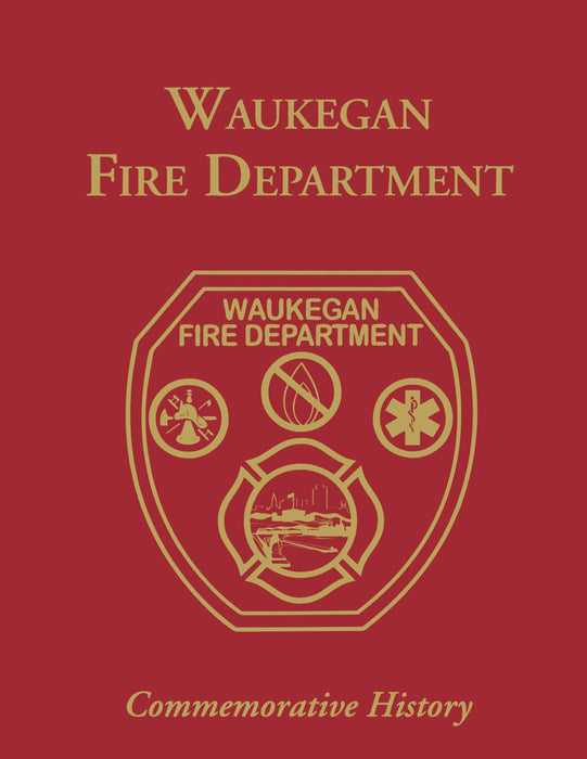 Waukegan Fire Department: Commemorative History