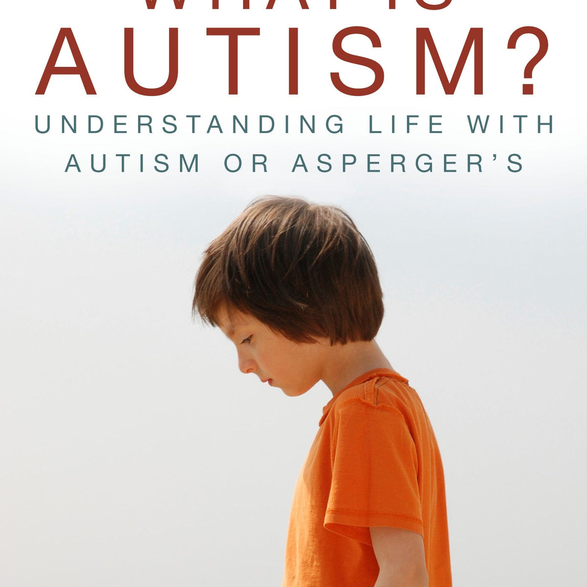 What Is Autism?: Understanding Life with Autism or Asperger's — Turner ...