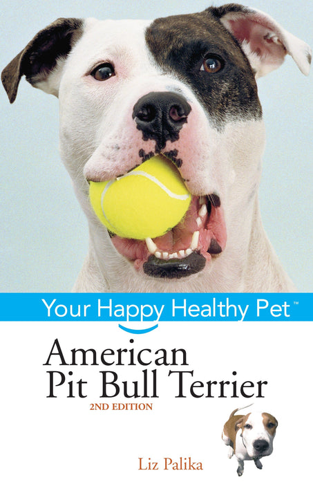 American Pit Bull Terrier: Your Happy Healthy Pet (2nd Edition)