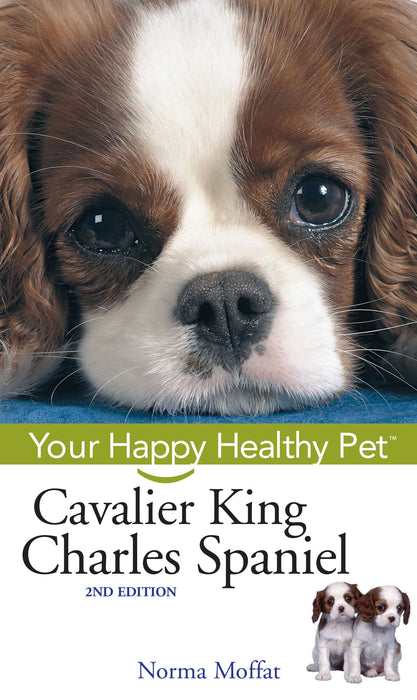 Cavalier King Charles Spaniel: Your Happy Healthy Pet (2nd Edition)