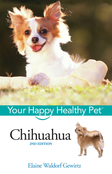 Chihuahua: Your Happy Healthy Pet (2nd Edition)