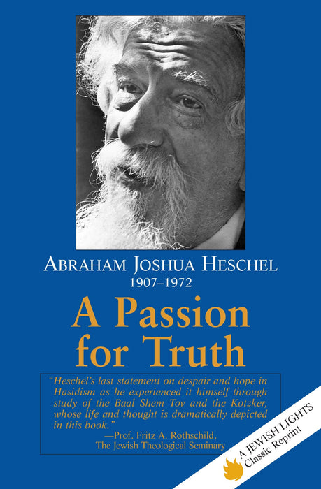 A Passion for Truth (A Jewish Lights Classic Reprint)